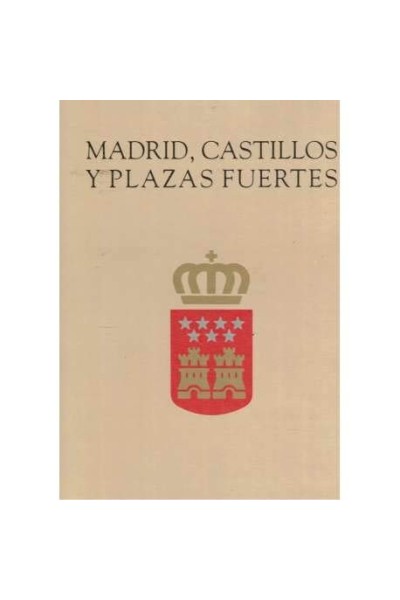 Madrid, castillos y plazas fuertes